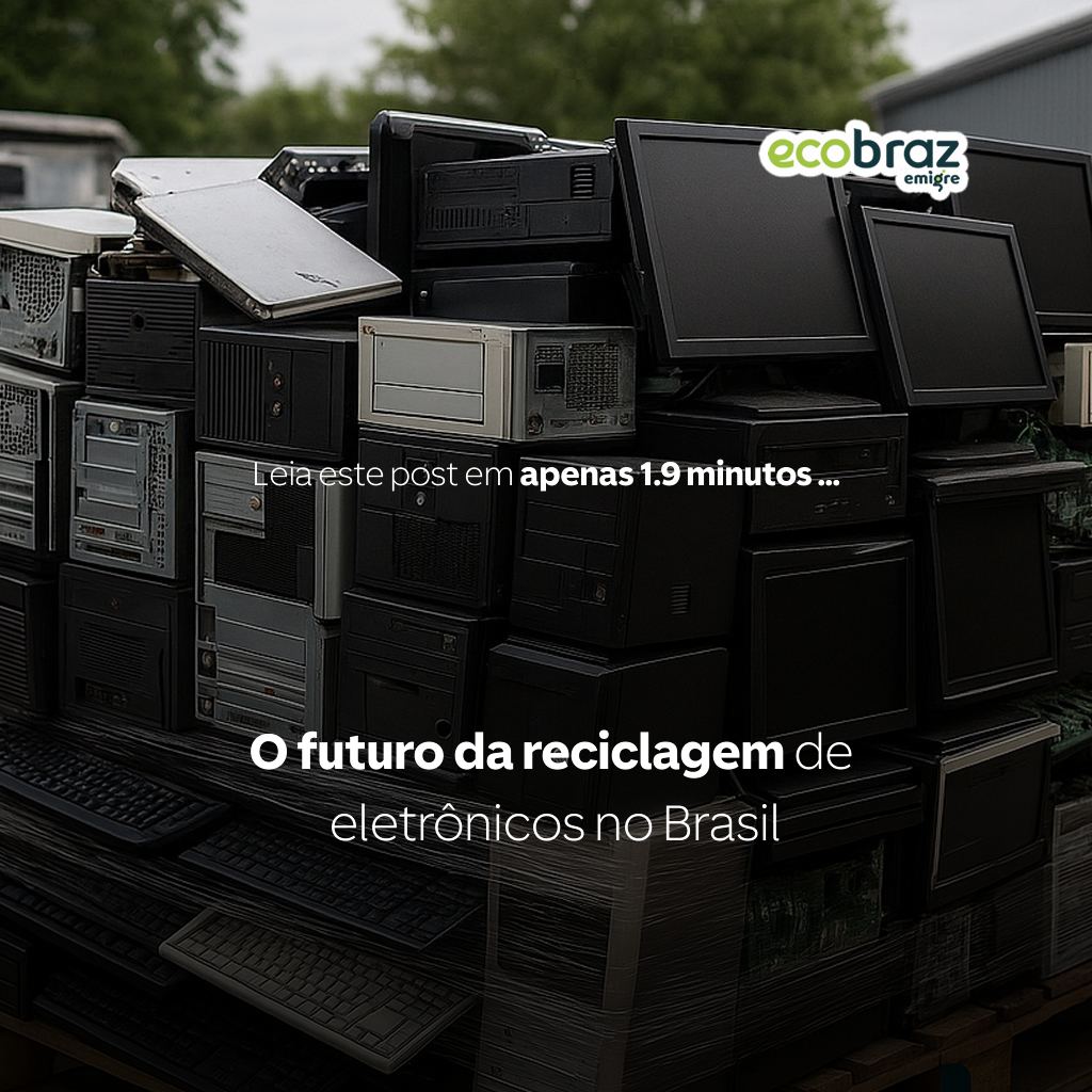 O futuro da reciclagem de eletrônicos no Brasil