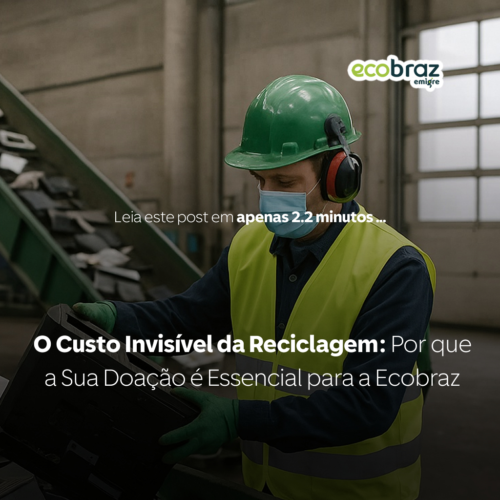 O Custo Invisível da Reciclagem: Por que a Sua Doação é Essencial para a Ecobraz