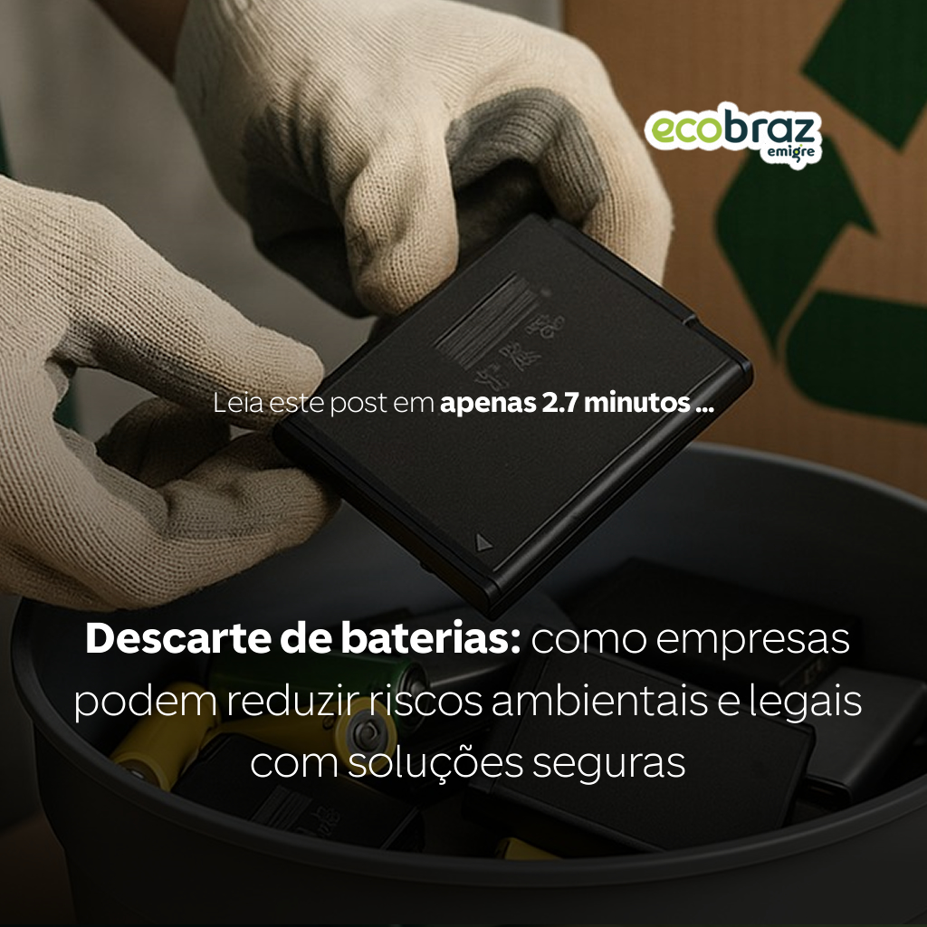 Descarte de baterias: como empresas podem reduzir riscos ambientais e legais com soluções seguras