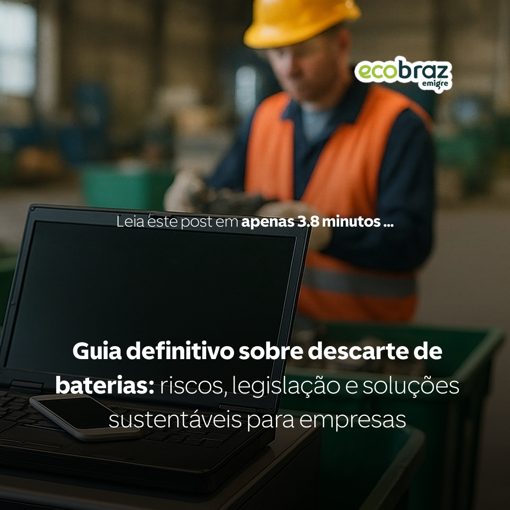 Guia definitivo sobre descarte de baterias: riscos, legislação e soluções sustentáveis para empresas
