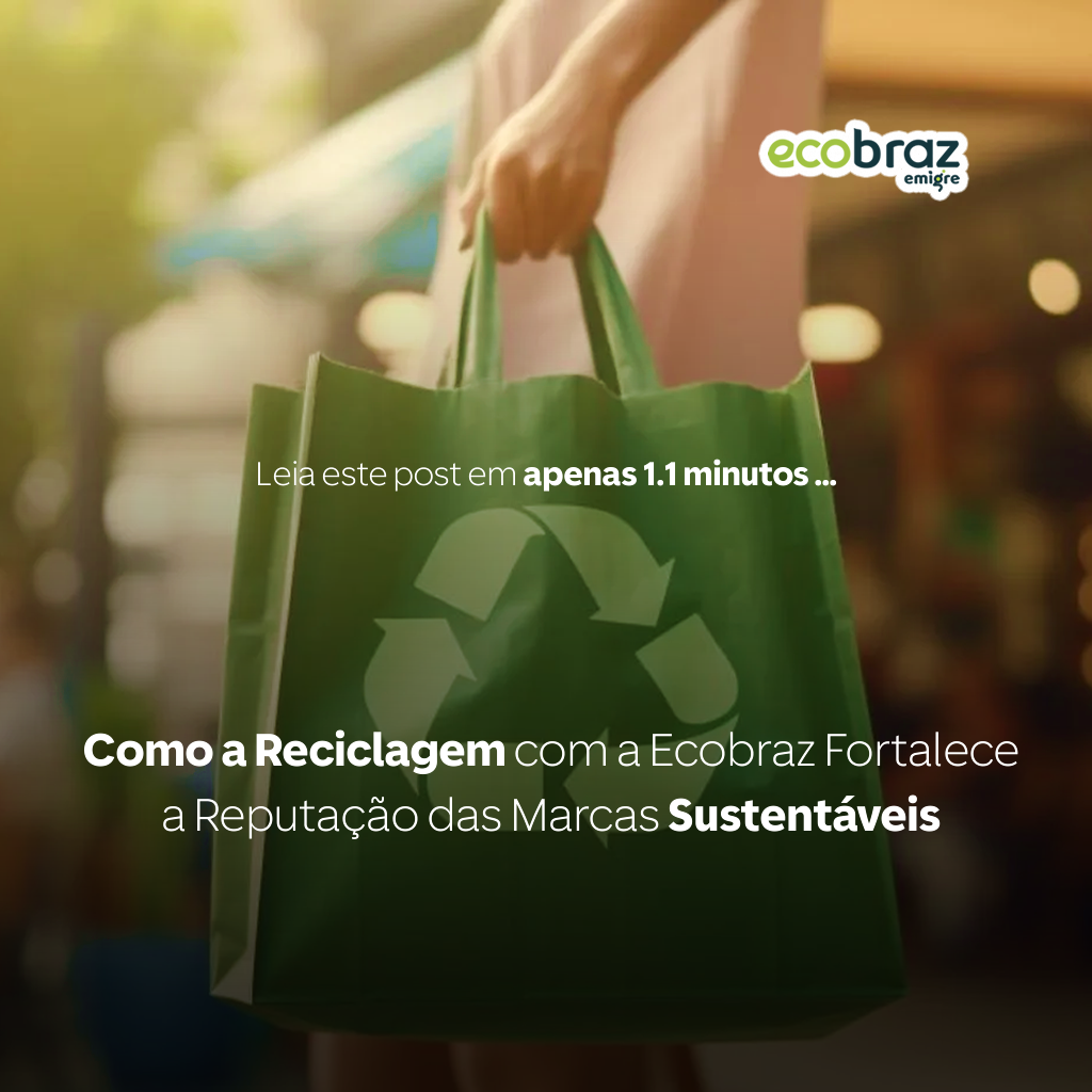 How Recycling with Ecobraz Strengthens the Reputation of Sustainable Brands
