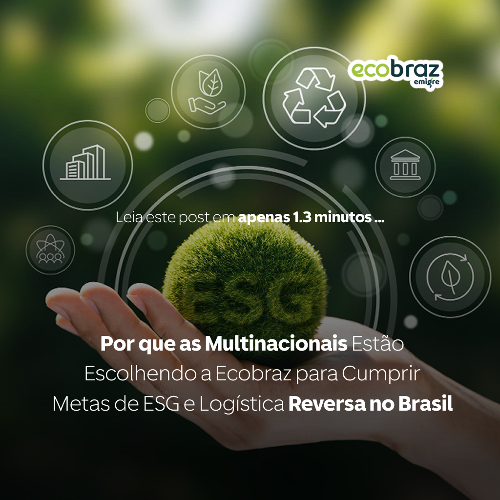 Why Multinational Companies Are Choosing Ecobraz to Meet ESG and Reverse Logistics Goals in Brazil