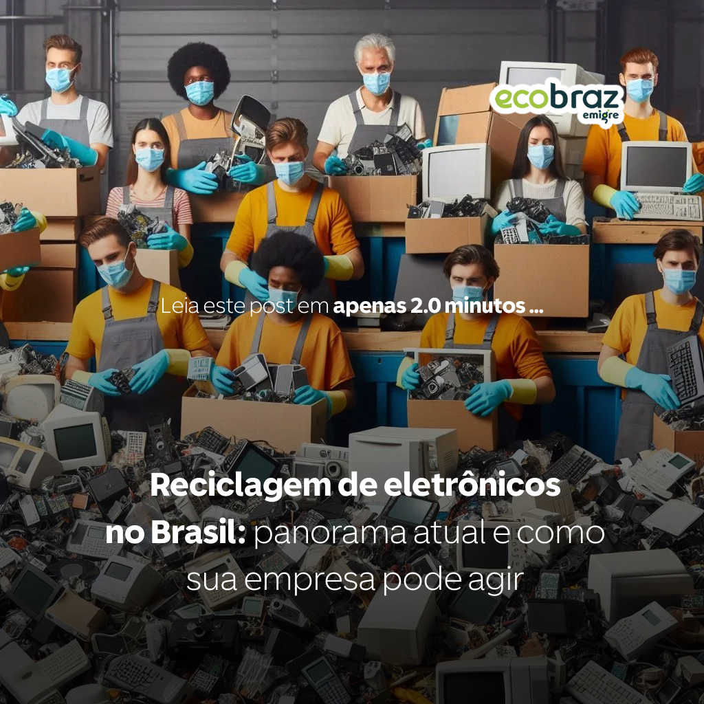Reciclaje de electrónicos en Brasil: panorama actual y cómo puede actuar su empresa