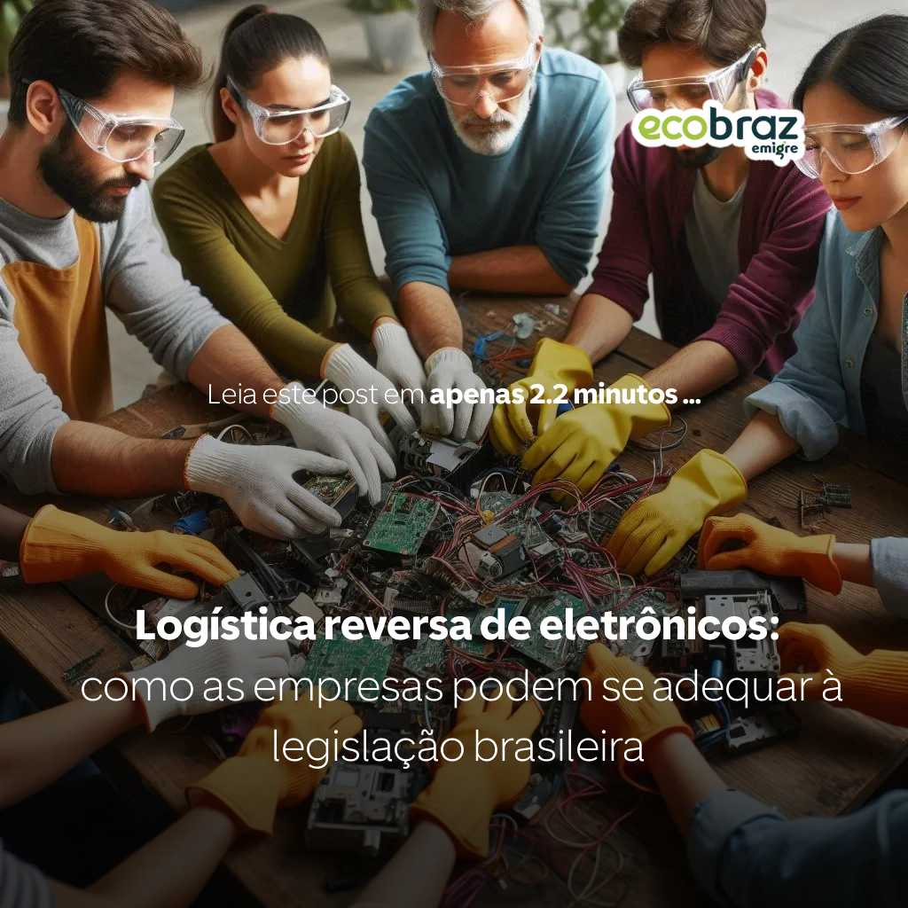 Logística inversa de electrónicos: cómo las empresas pueden cumplir con la legislación brasileña