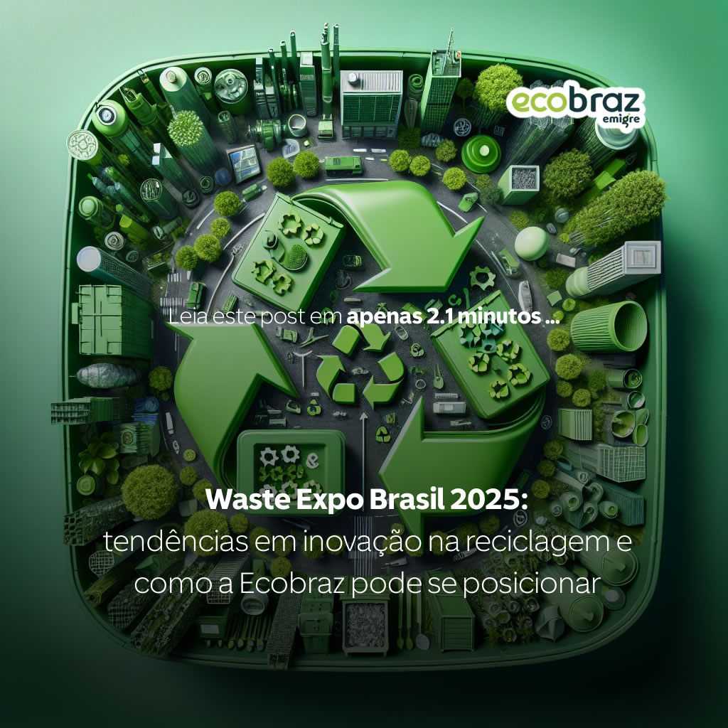 Waste Expo Brazil 2025: Innovation Trends in Recycling and How Ecobraz Can Position Itself