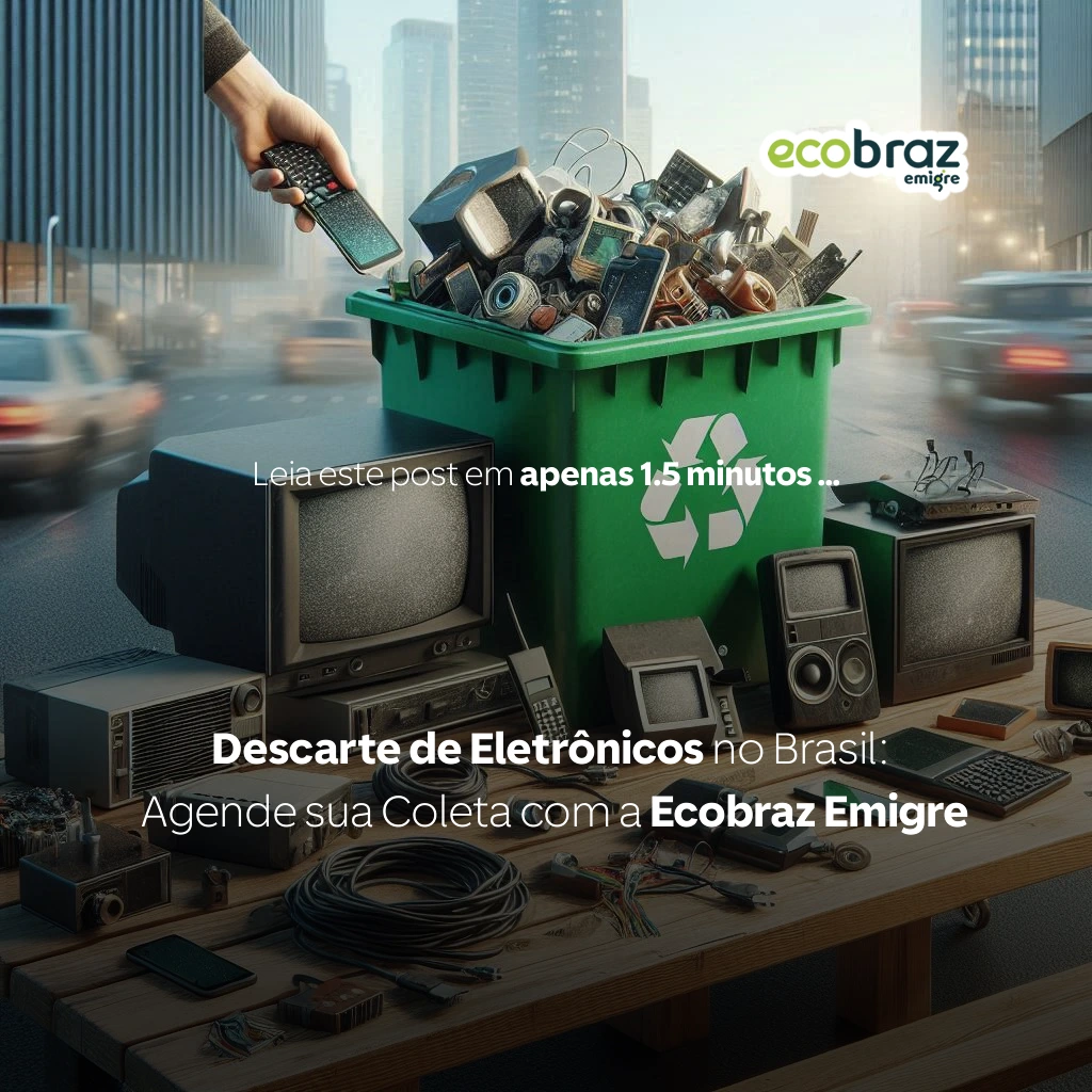 Eliminación de aparatos electrónicos en Brasil: Programe su recogida con Ecobraz Emigre