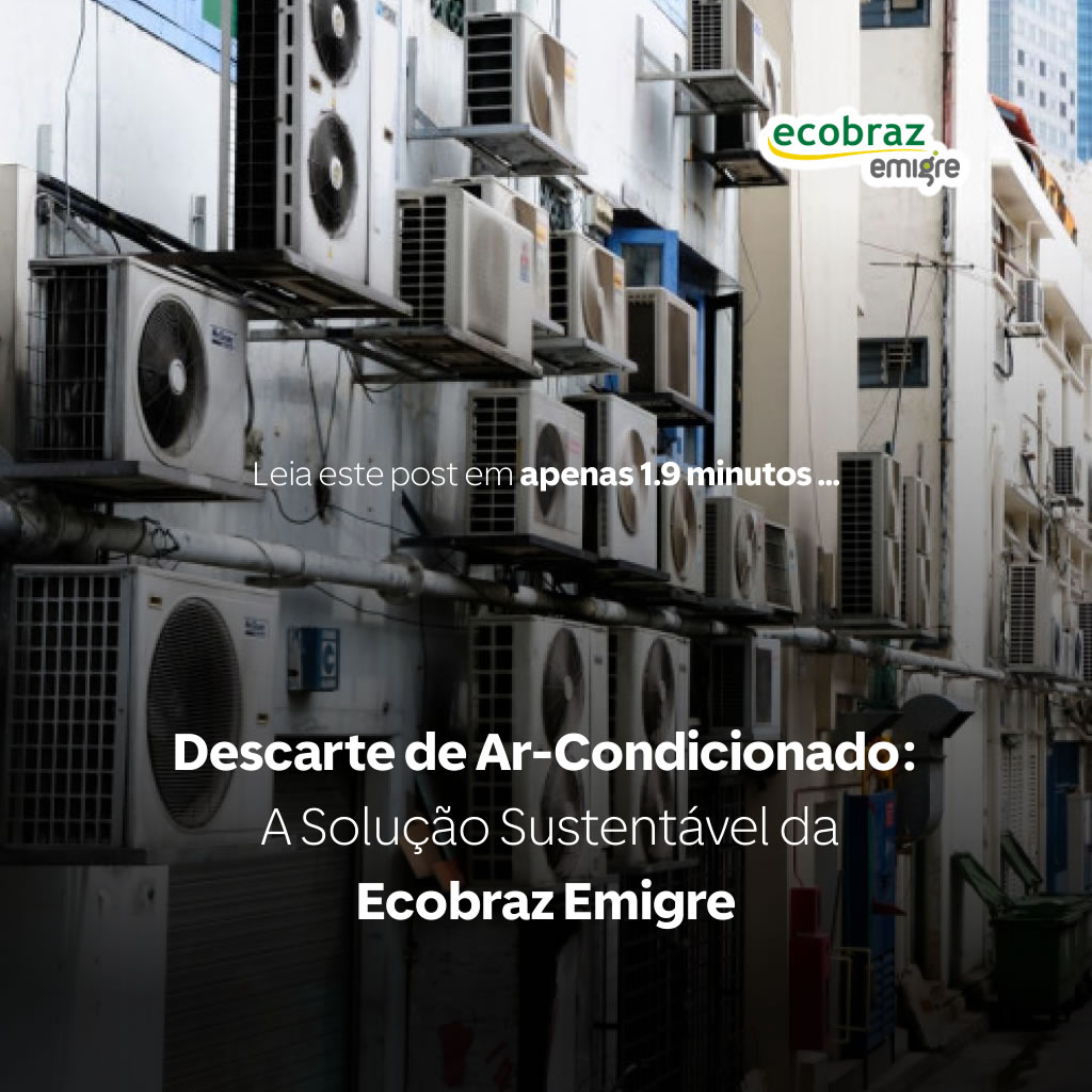 Air Conditioner Disposal: Ecobraz Emigre's Sustainable Solution